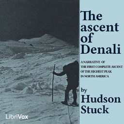 Ascent of Denali, The by Hudson Stuck (1863 - 1920)