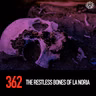 The Restless Bones of La Noria