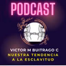 NUESTRA TENDENCIA A LA ESCLAVITUD