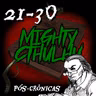 Pós-Crônicas: Mighty Cthulhu #21~30