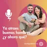 Ya atraes buenos hombres… ¿y ahora qué?