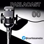 PARLACAST - Episódio 00