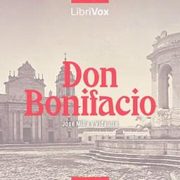 Don Bonifacio by José Milla y Vidaurre (1822 - 1882)