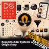 Recommender Systems Origin Story