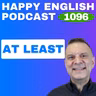 1096 – How to Use “At Least” Naturally