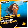 PROFECIA: AVISO DIVINO - Bom dia, Jesus! 239/365 (2026)