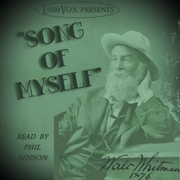 Song of Myself by Walt Whitman (1819 - 1892)