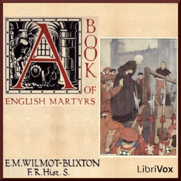 Book of English Martyrs, A by E. M. Wilmot-Buxton (1870 - 1923)