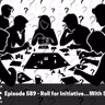 Episode 589 - Roll for Initiative…With Strangers!