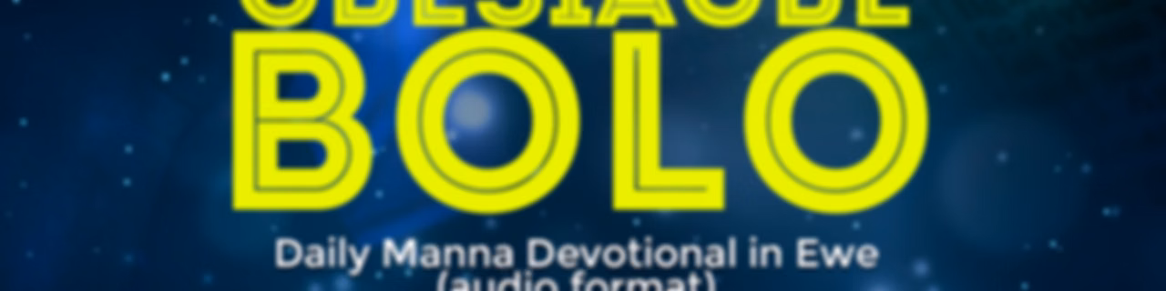 Gbesiagbe Bolo (A Daily Devotional in Ewe)