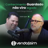 Conhecimento guardado não vira Legado | Diogo Garcia | Vendassim