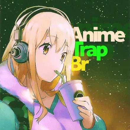 AnimeTrapBr