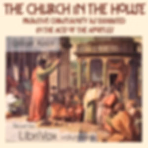 Church in the House, The by William Arnot (1808 - 1875)