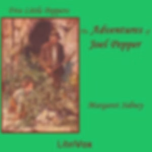 Adventures of Joel Pepper, The by Margaret Sidney (1844 - 1924)