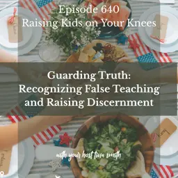 Guarding Truth: Recognizing False Teaching and Raising Discernment
