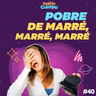 #40 DELÍRIO COLETIVO - Pobre de marré, marré, marré