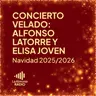 Navidad 2025-2026: Concierto Velado con Alfonso Latorre y Elisa Joven