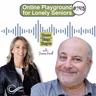 #245 Online Playground for Lonely Seniors. With Steven "Shags" Shagrin