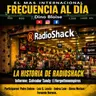 Episode 991: FRECUENCIA AL DÍA - 🌐 La Historia de RADIOSHACK.