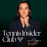 Tennis Insider Club with Caro Garcia