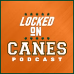 Locked On Canes - Daily Podcast On Miami Hurricanes Football & Basketball