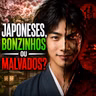 Japoneses, BONZINHOS ou MALVADOS