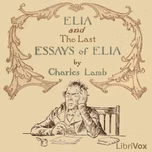 Elia; and The Last Essays of Elia by Charles Lamb (1775 - 1834)