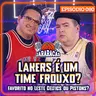 LAKERS É UM TIME FROUXO? E QUEM LEVA O LESTE - CELTICS OU PISTONS? | JARARACAS #80