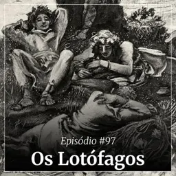 #97 - Os Lotófagos