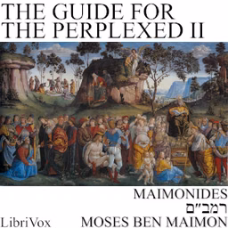 Guide for the Perplexed, Part 2, The by Moses Maimonides (1138 - 1204)