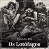 #97 - Os Lotófagos