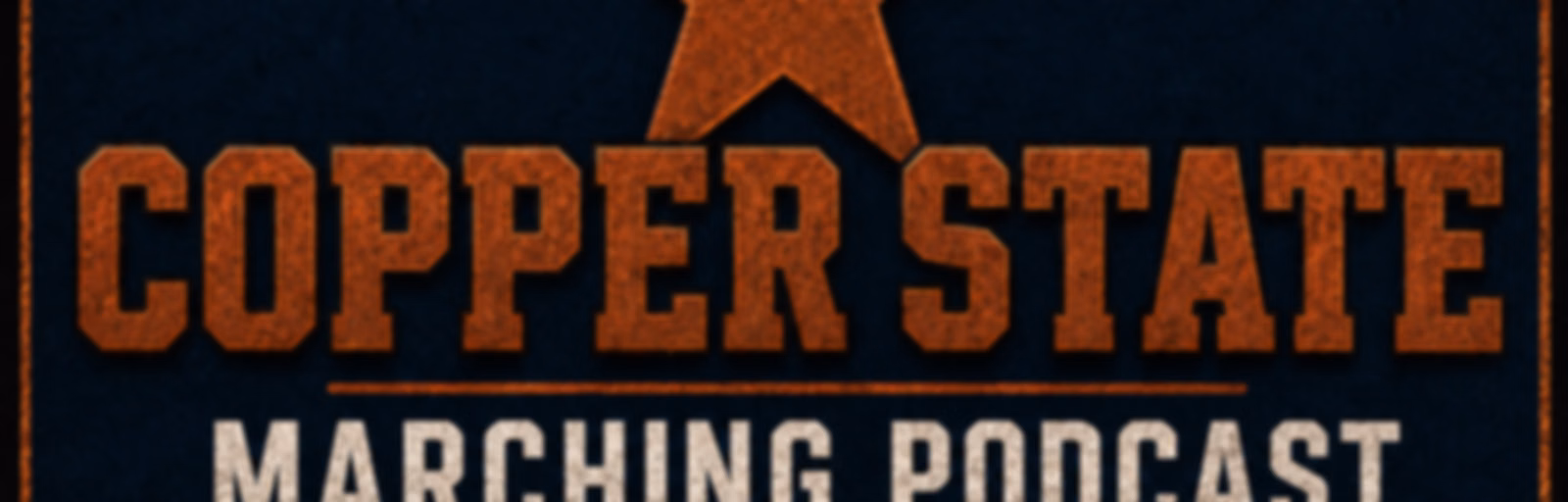 Copper State Marching Podcast