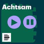 Achtsam - Deutschlandfunk Nova