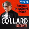 Maître Collard Raconte... Bougrat, le bagnard évadé [2/3]