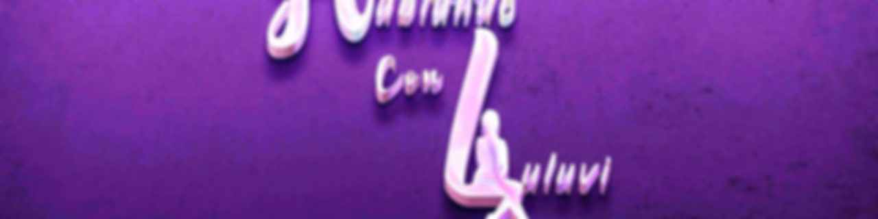 Hablando con Luluvi