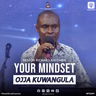Your Mindset (Endowooza Yo) - Pastor Richard Kayemba