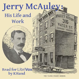 Jerry McAuley: His Life and Work by Jerry McAuley (1839 - 1884)