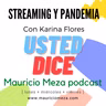 005. Streaming y Pandemia con Karina Flores