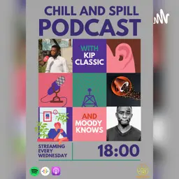 Chill And Spill Podcast