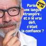 Happy Work - Management & bien-être au travail - Replay — Parler une langue étrangère : et si le vrai défi, c’était la confiance ?