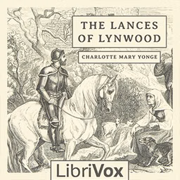 Lances of Lynwood, The by Charlotte Mary Yonge (1823 - 1901)