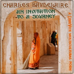 Invitation to a Journey, An by Charles Baudelaire (1821 - 1867)