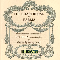 Chartreuse of Parma (The Charterhouse of Parma), The by Stendhal (1783 - 1842)