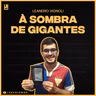 À Sombra de Gigantes, Leandro Vignoli (#58)