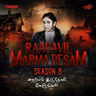 Behind the Mystery: A Conversation with Director JK Wicky Part 1- S8EP8 #RaagavilMarmaDesam | RAAGA