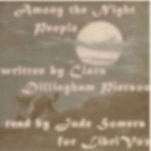 Among the Night People by Clara Dillingham Pierson (1868 - 1952)