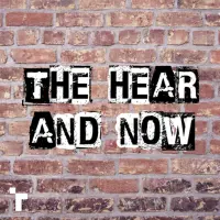 The Hear and Now