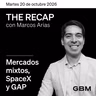 THE RECAP 20-10-26 |Mercados mixtos, SpaceX y GAP