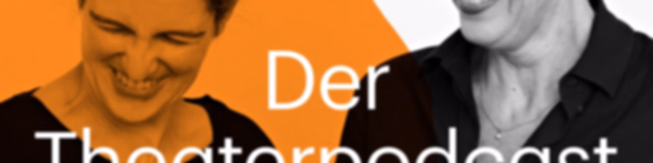 Der Theaterpodcast