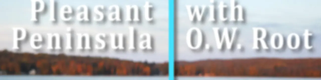 Pleasant Peninsula with O.W. Root